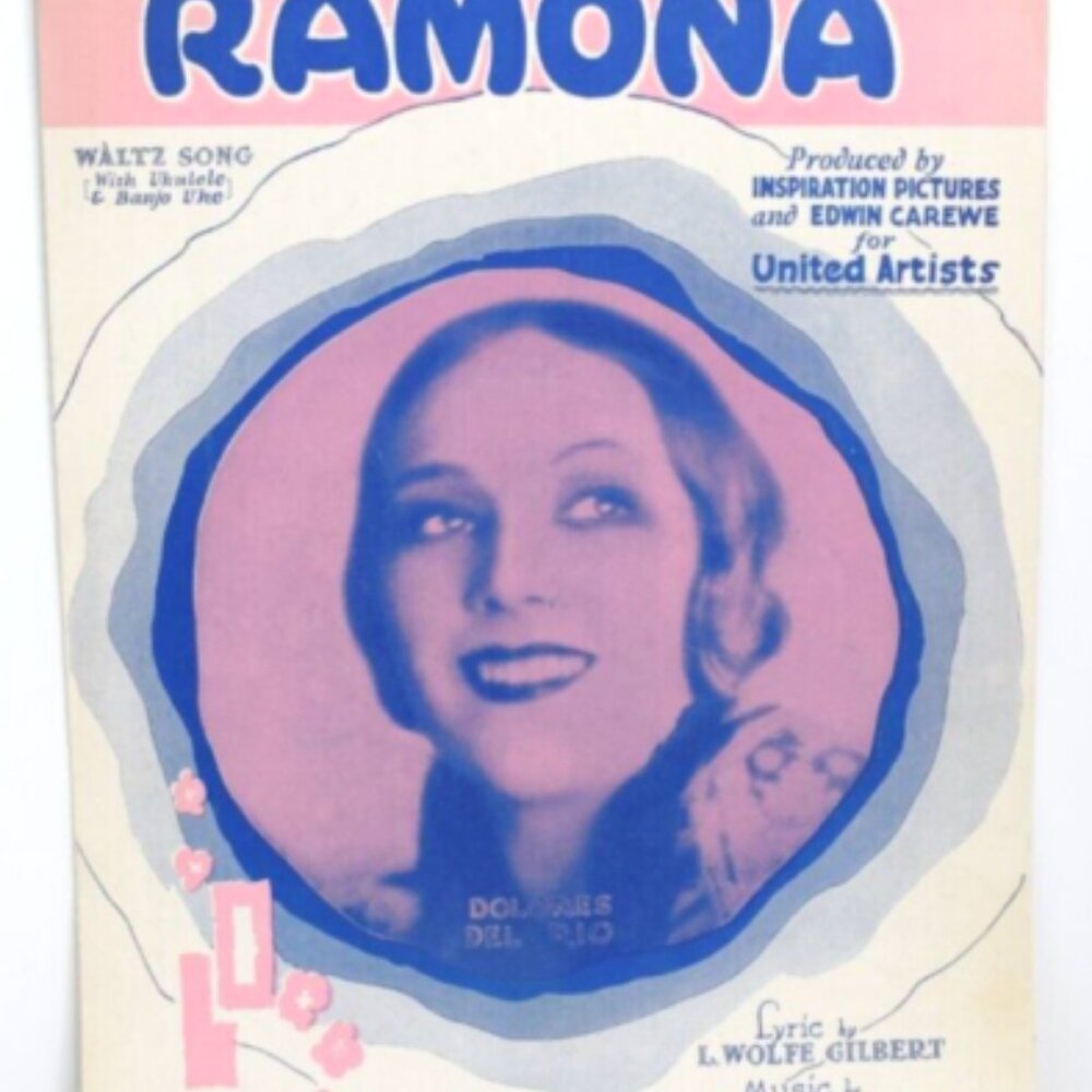 1927 Sheet Music Ramona By L. Wolfe Gilbert Mabel Wayne Dolores Del Rio!